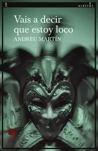 Vais a Decir que Estoy Loco