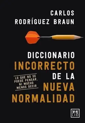 Diccionario Incorrecto de la Nueva Normalidad