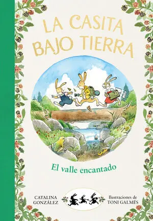 El Valle Encantado (La Casita Bajo Tierra 3)