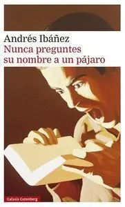 Nunca Preguntes Su Nombre a un Pájaro