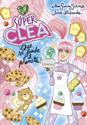 Súper Clea 2 ¡Que se Funda el Planeta! (Serie Súper Clea 2)