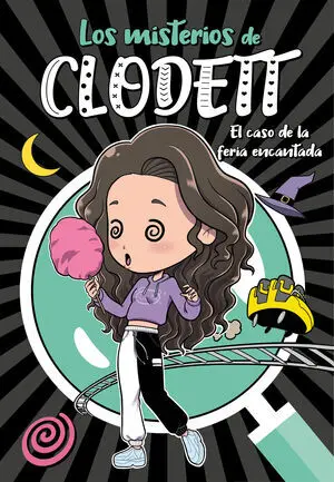El Caso de la Feria Encantada (Misterios de Clodett 3)