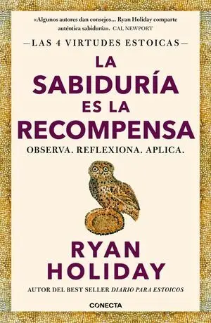 Sabiduria Es la Recompensa, La(Las 4 Virtudes Estoicas 4)