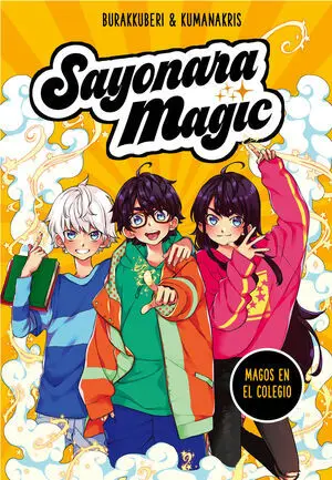 Sayonara Magic 1. Magos en el Colegio (Sayonara Magic 1)