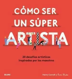 Cómo Ser un Súper Artista