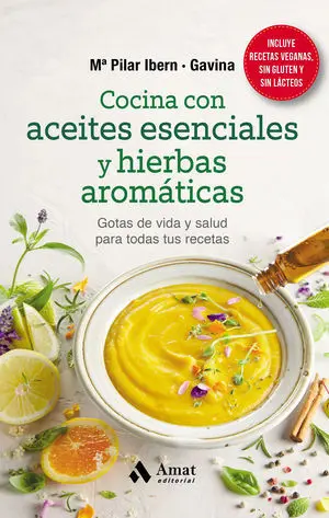 Cocina con Aceites Esenciales y Hierbas Aromáticas