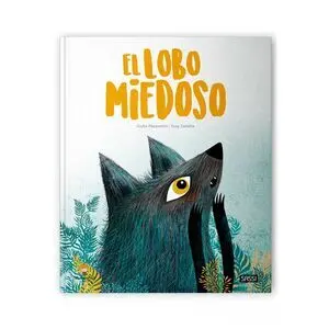 El Lobo Miedoso  Edic. Ilustrado
