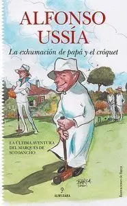 La Exhumación de Papá y el Cróquet