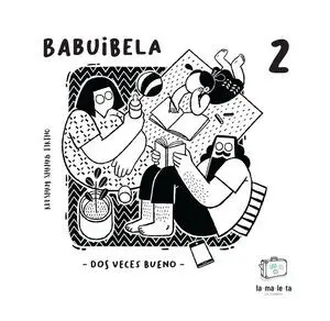 Babuibela 2: Dos Veces Bueno