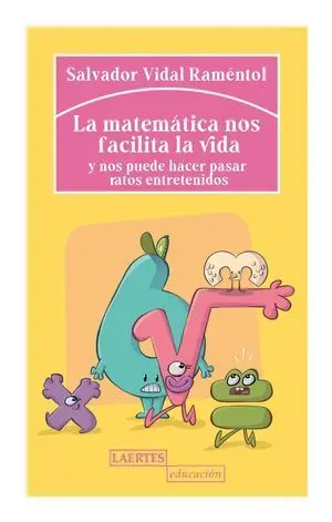 Matematica nos Facilita la Vida y nos Puede Hacer Pasar Ratos Ent