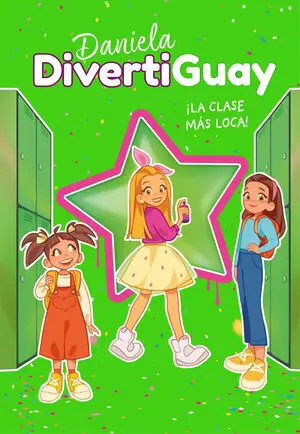 Daniela Divertiguay 4. ¡La Clase Más Loca! (Daniela Divertiguay 4
