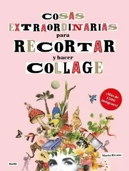 Cosas Extraordinarias para Recortar y Hacer Collage