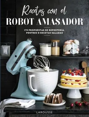 Recetas con el Robot Amasador