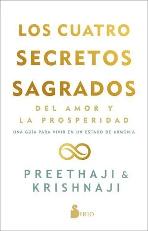 Los Cuatro Secretos Sagrados del Amor y de la Prosperidad
