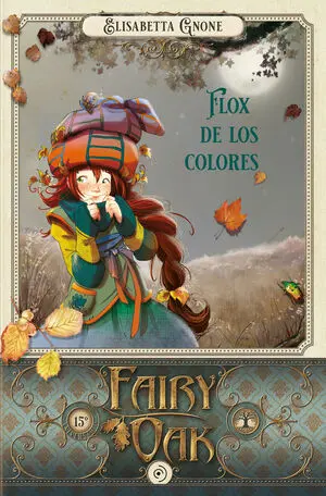 Fairy Oak 5. Flox de lo Colores