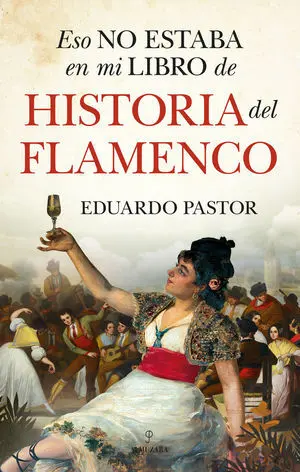 Eso no Estaba en mi Libro de Historia del Flamenco