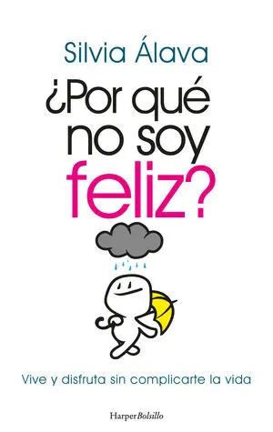 Por que no Soy Feliz Vive Disfruta sin