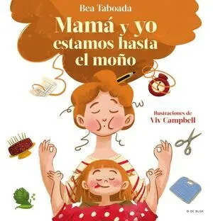 ¡Mamá y yo Estamos Hasta el Moño!