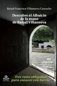 Descubre el Albaicin de la Mano de Rafael Villanueva