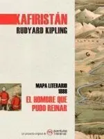Kafiristan, el Hombre que Pudo Reinar