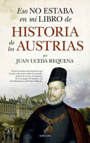 Eso no Estaba... hist. De los Austrias
