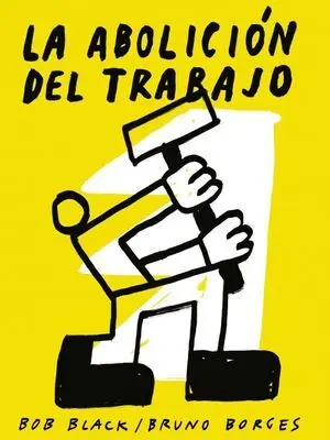 La Abolición del Trabajo