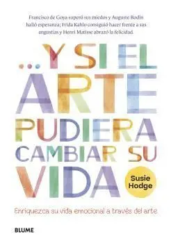 Y si el Arte Pudiera Cambiar Su Vida