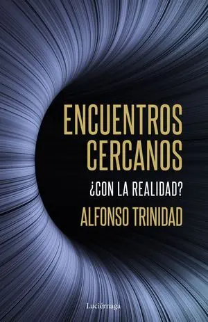 Encuentros Cercanos ¿Con la Realidad?