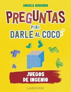 Preguntas para Darle Al Coco. Juegos de Ingenio