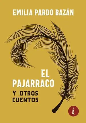 El Pajarraco y Otros Cuentos