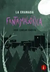 La Granada Fantasmagorica