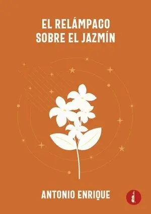 El Relámpago Sobre el Jazmín
