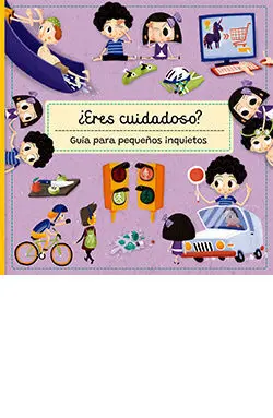 Eres Cuidadoso? Guia para Pequeños Inquietos