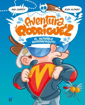 Aventura Rodriguez Increible Supermosqui
