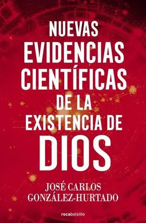 Nuevas Evidencias Científicas de la Existencia de Dios