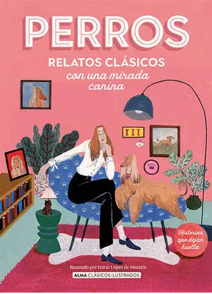 Perros. Relatos Clasicos con una Mirada Canina