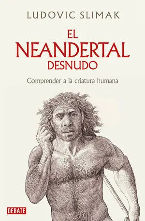 Neandertal Desnudo, el