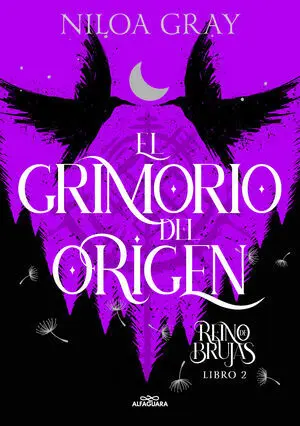 Reino de Brujas 2. El Grimorio del Origen (Reino de Brujas 2)