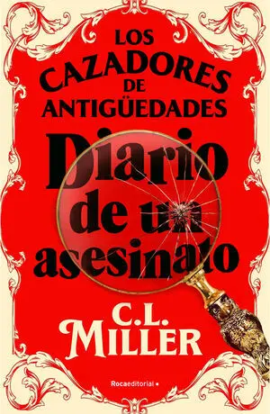 Cazadores de Antiguedades, los. Diario de un Asesinato