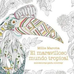 Maravilloso Mundo Tropical. Miniaturas para Colorear