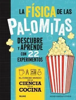 Ciencia Cocina. Fisica de las Palomitas