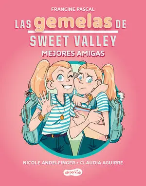 Las Gemelas de Sweet Valley: Mejores Amigas (Libro 1)