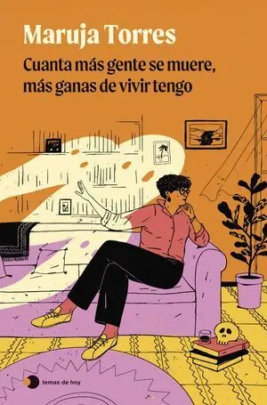 Cuanta Más Gente se Muere, Más Ganas de Vivir Tengo