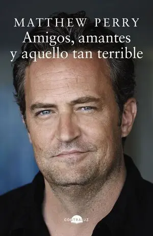 Amigos, Amantes y aquello Tan Terrible