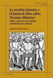 La Terrible Historia y el Juicio de Dios Sobre Thomas Müntzer
