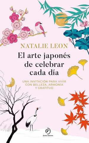 Arte Japones de Celebrar Cada Dia, el