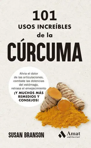 101 Usos Increibles de la Curcuma