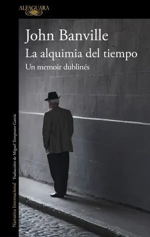 Alquimia del Tiempo,La. un Memoir Dublin