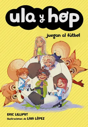 Ula y Hop Juegan Al Fútbol