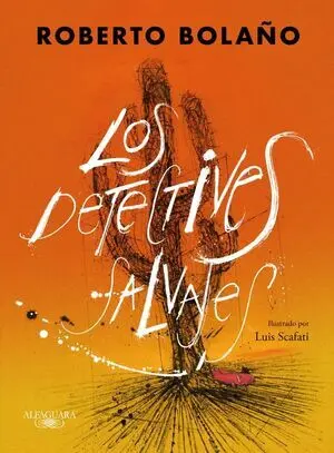 Detectives Salvajes, los (Edicion Ilustrada)